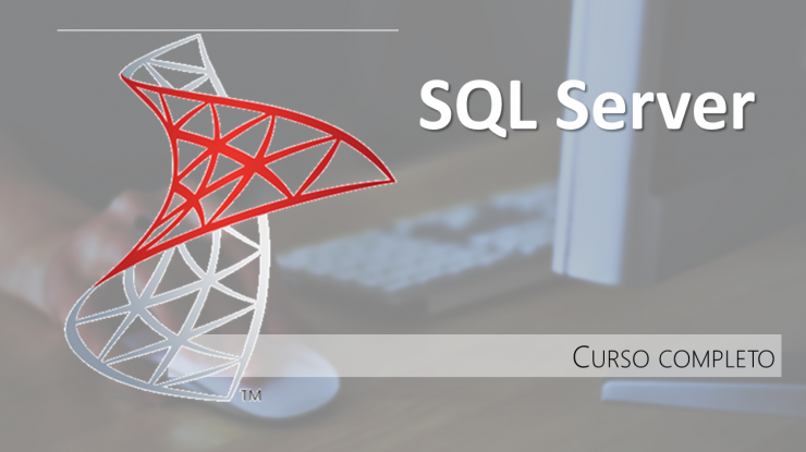 SQL Server - Conceitos essenciais sobre banco de dados